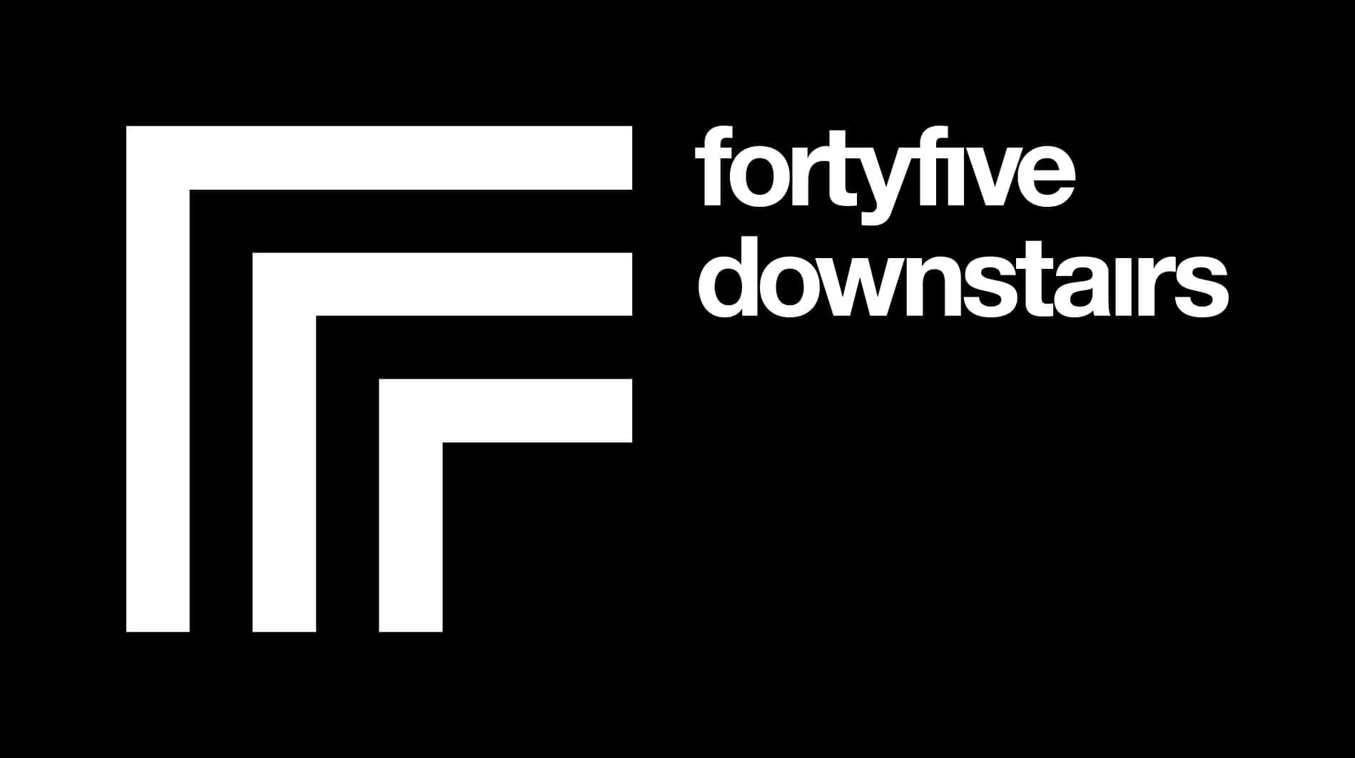 fortyfivedownstairs logo: horizontal, negative